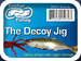 Decoy Jig
