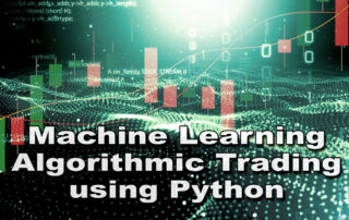 Machine Learning Algorithmic Trading using Python