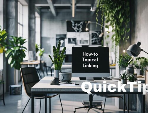 How-to Topical Linking: QuickTips