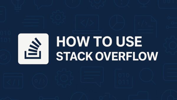 A Stack Overflow Quick Guide - 601MEDIA